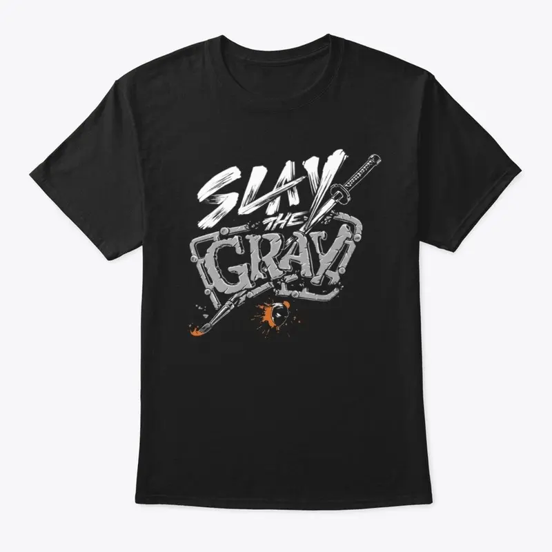 Slay the Gray